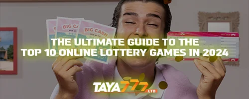 The Ultimate Guide to the Top 10 Online Lottery Games in 2024